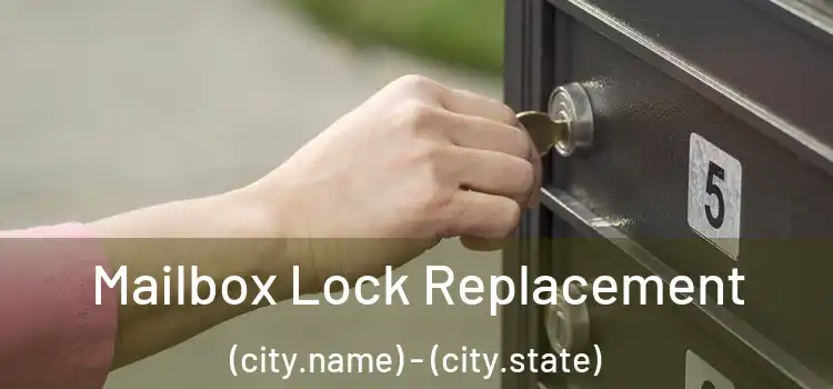 Mailbox Lock Replacement (city.name) - (city.state)